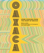 Oaxaca : home cooking from the heart of Mexico cover image