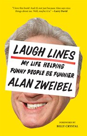 Laugh Lines : My Life Helping Funny People Be Funnier cover image
