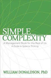 Simple_complexity.. A Management Book For The Rest of Us: A Guide to Systems Thinking cover image