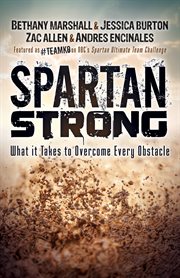Spartan strong : what it takes to overcome every obstacle cover image