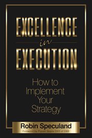 EXCELLENCE IN EXECUTION : how to implement your strategy cover image