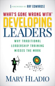DEVELOPING LEADERS : why traditional leadership training misses the mark cover image
