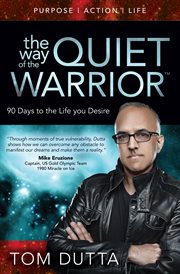 WAY OF THE QUIET WARRIOR : 90 days to the life you desire cover image