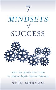 7 MINDSETS OF SUCCESS : what you really need to do to achieve rapid, top-level success cover image