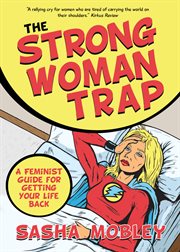 STRONG WOMAN TRAP : a feminist guide for getting your life back cover image