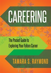 Careering : the pocket guide to exploring your future career cover image
