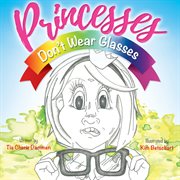 Princesses don't wear glasses cover image
