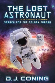 The lost astronaut : search of for golden thread cover image