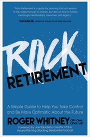 ROCK RETIREMENT : a simple guide to help you take control and be more optimistic about the future cover image