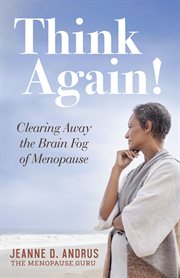 Think again! : Clearing away the brain fog of menopause cover image