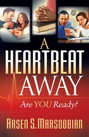 A heartbeat away : are you ready? cover image