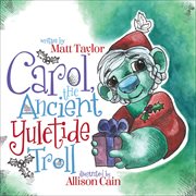 Carol, the ancient yuletide troll cover image