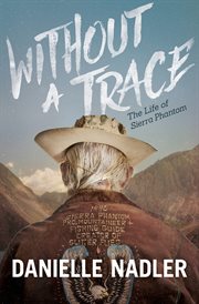 Without a trace : the life of Sierra Phantom cover image