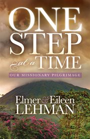 One Step at a Time : Our Missionary Pilgrimage cover image