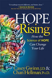 HOPE RISING : how the science of hope can change your life cover image