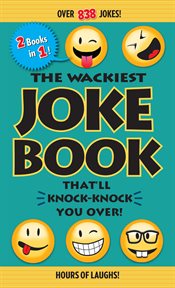 The wackiest joke book that'll knock-knock you over! cover image