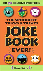 Spookiest Tricks & Treats Joke Book Ever! cover image