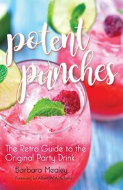 Potent Punches : the Retro Guide to the Original Party Drink cover image