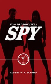 How to drink like a spy cover image