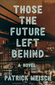 Those the Future Left Behind cover image