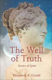 The Well of Truth : Stories Of Spirit cover image