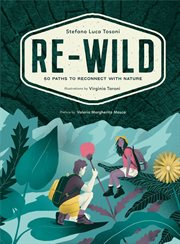 Re-Wild : 50 Paths to Reconnect with Nature cover image