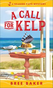 A Call for Kelp : A Beachfront Cozy Mystery cover image