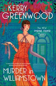 Murder in Williamstown : Phryne Fisher Mystery cover image