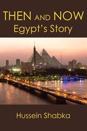 Then and now : Egypt's story cover image
