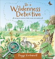 Be a Wilderness Detective cover image