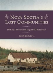Nova Scotia's Lost Communities cover image