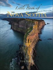 The Little Book of Nova Scotia : The Bestselling Travel-sized Photography Book Featuring 30+ New Photos cover image