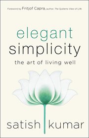 Elegant Simplicity : The Art of Living Well cover image