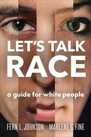 Let's Talk Race : A Guide for White People cover image