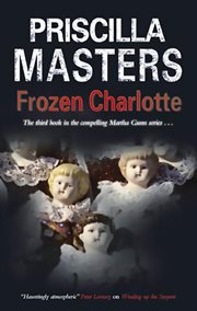 Frozen Charlotte : a Martha Gunn mystery cover image