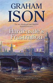 Hardcastle's frustration cover image
