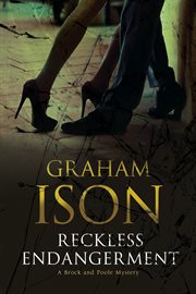 Reckless endangerment : a Brock and Poole police procedural cover image