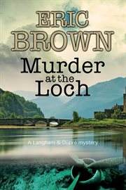 Murder at the loch : a Langham and Dupré mystery cover image