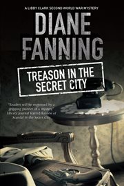Treason in the secret city : a Libby Clark mystery cover image