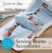 Love to sew. Sewing Room Accessories cover image