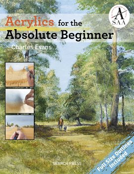 Cover image for Acrylics for the Absolute Beginner