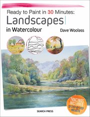 Ready to Paint in 30 Minutes: Landscapes in Watercolour cover image