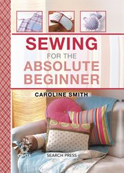 Sewing for the absolute beginner cover image