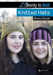Twenty to Knit : Knitted Hats. Twenty to Make cover image