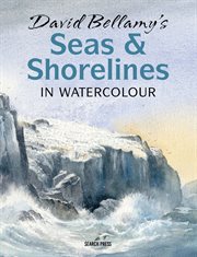 David Bellamy's seas & shorelines in watercolour cover image