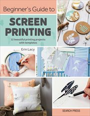 Beginner's guide to screen printing cover image