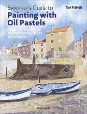 Beginner's Guide to Painting With Oil Pastels cover image