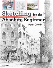 Sketching for the Absolute Beginner cover image