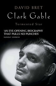 Clark Gable : tormented star cover image