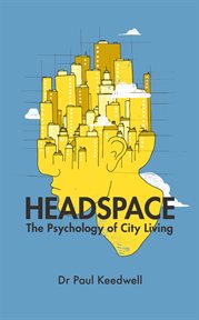 Headspace : the psychology of city living cover image